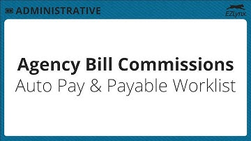 EZLynx 5 - Agency Bill Commissions – Auto Pay & Payable Work List