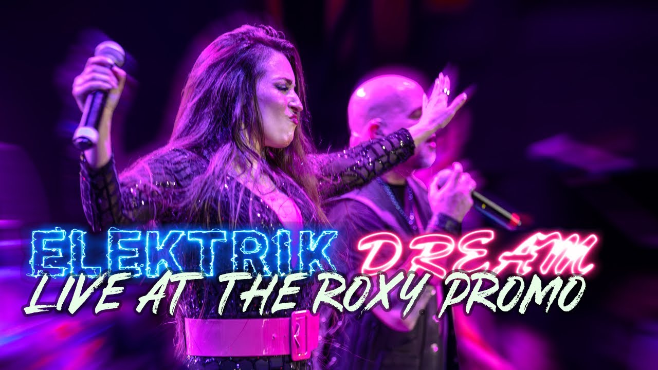 Elektrik Dream Roxy Promo