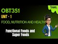 Functional Foods and Super Foods in Food, Nutrition and Health OBT351 in tamil.