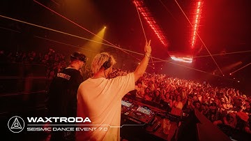 WAXTRODA (Wax Motif + Matroda) at Seismic Dance Event 7.0 | Full Set
