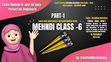Mehndi Class 6 P1: Detailing Bunches | Mehndi classes For Beginners | By @mehndibyshanaya