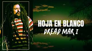 Dread Mar I - Hoja en blanco (Letra/Lyrics)