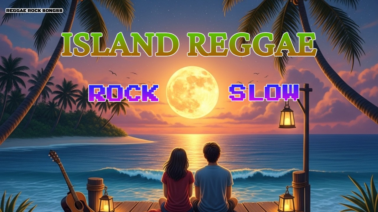 OMG!  This Island Love Song Will Melt Your Heart Tonight – Reggae Rock Songs
