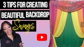 3 Tips on how to create Beautiful Backdrop Swags The Easy Way at The Posh Academy
