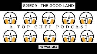 The Good Land - Top Chef Season 21 Episode 09 - S21E09