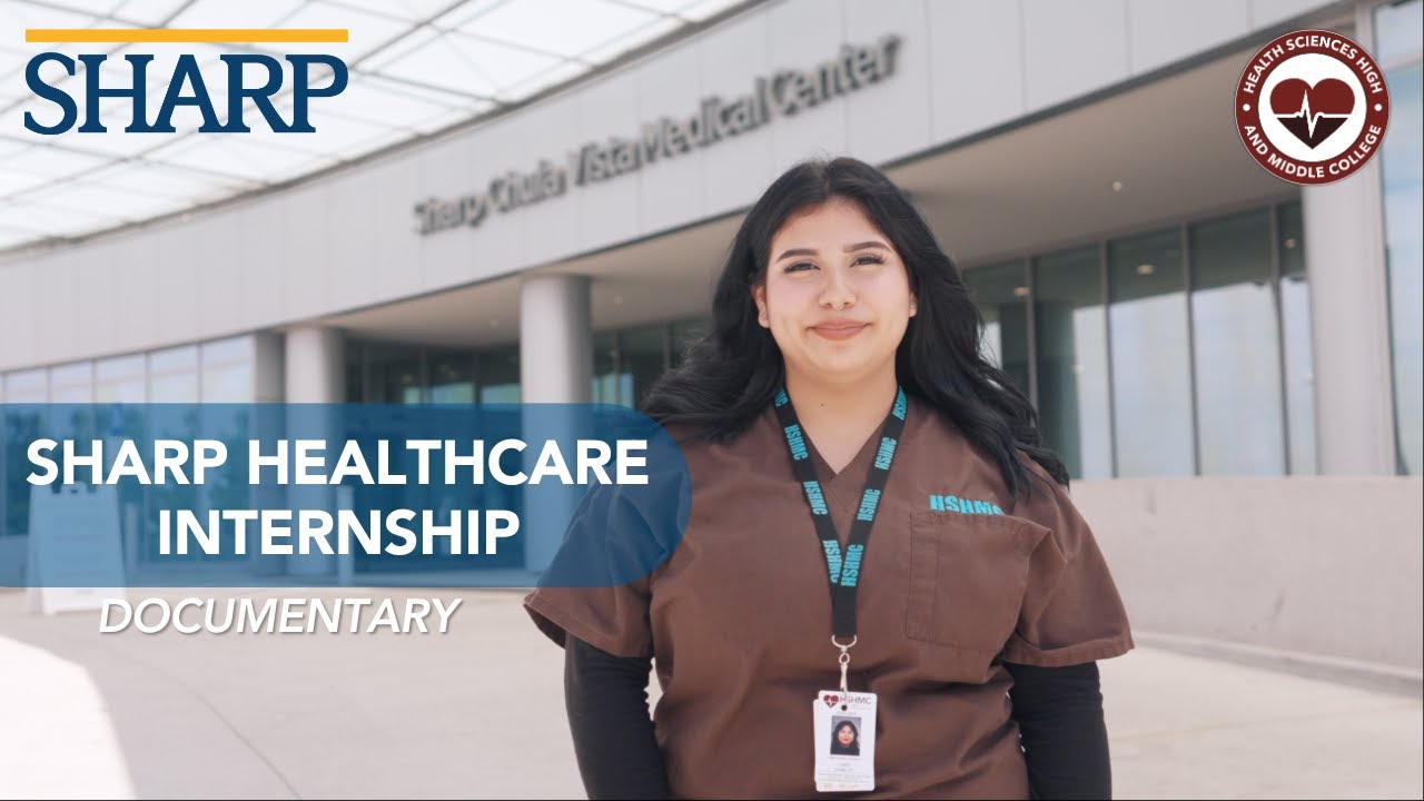 Internship Sharp Health Sciences High x Sharp HealthCare Internship Documentary - YouTube