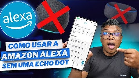 como usar a AMAZON ALEXA sem uma eco dot!