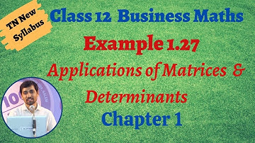 Class 12 Business Maths  | Example1.27 | Applications of Matrices and Determinants