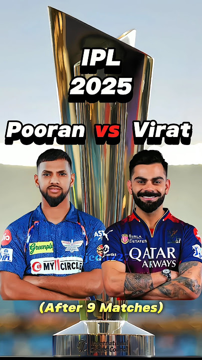 Nicholas Pooran vs Virat Kohli in IPL 2025 After 9 Matches 💥