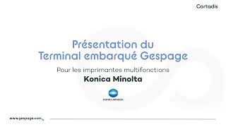 Gespage Terminal embarqué pour multifonctions KONICA MINOLTA