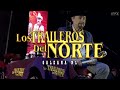 Los Traileros Del Norte En Vivo Desde Galeana NL