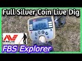 Full Silver Coin Live Dig | FBS Minelab Explorer 2