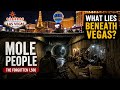 Beneath Las Vegas: The Hidden Lives of the Mole People in Underground Tunnels
