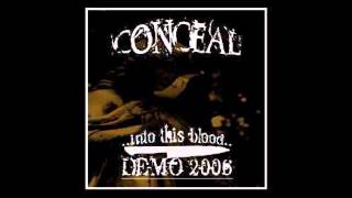 xCONCEALx - Into This Blood