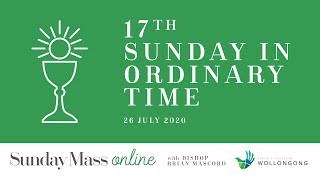 SUNDAY MASS ONLINE with Bishop Brian Mascord - 17th Sunday in Ordinary Time