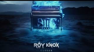 ROY KNOX - Closer [EDM Release] | Genre: