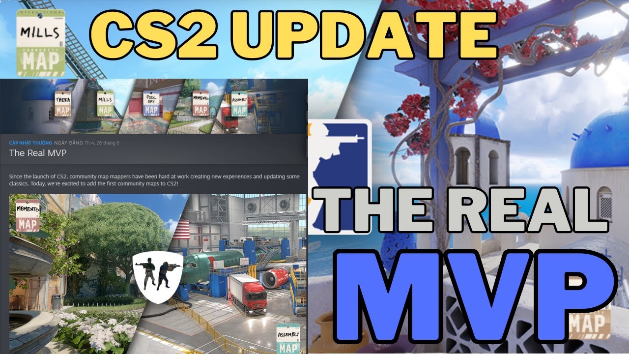 Update CS2 26-6 The Real MVP có gì mới !!! Vẫn chưa có Operation các ...