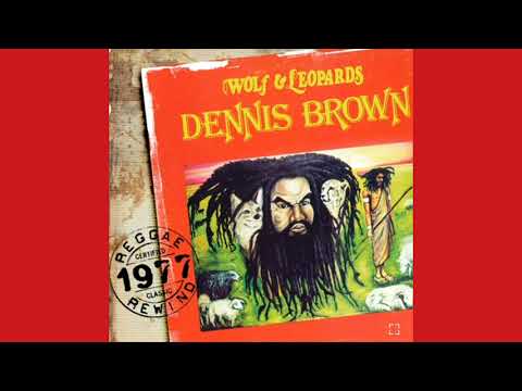 Dennis Brown ~ Wolves & Leopards