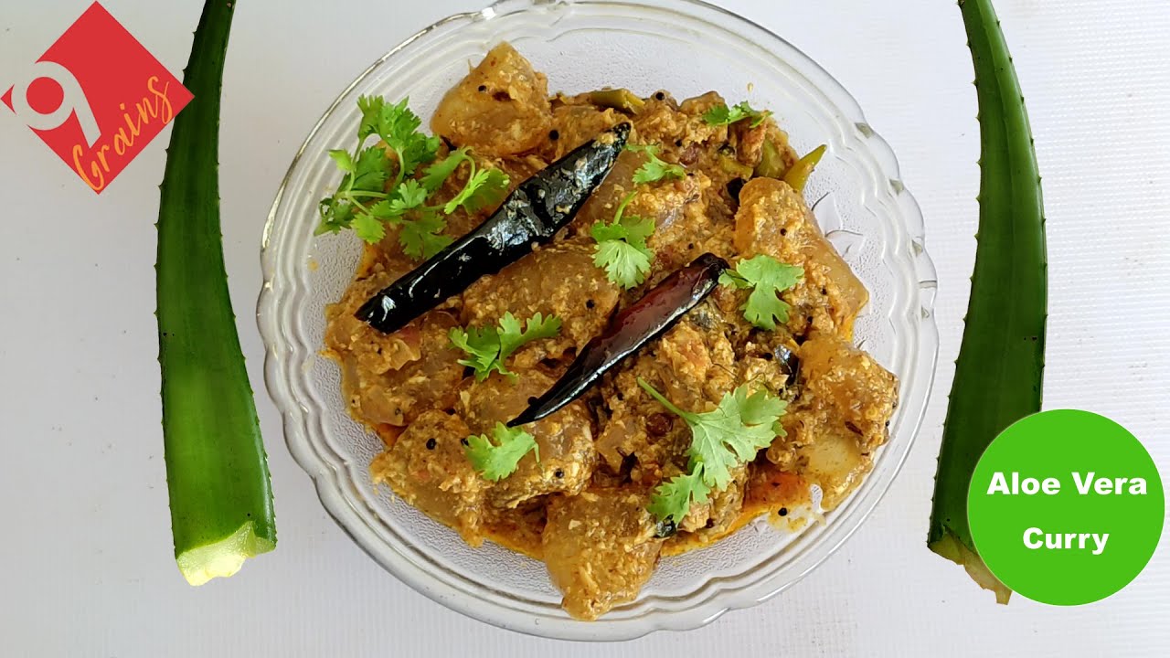 Healthy Aloe Vera Curry | Kalabanda kura | Katralai Kulambu | Gwarpatha  Ki Sabzi | 9 Grains