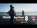 Sea Trout Secrets 8 spin and fly • Trailer
