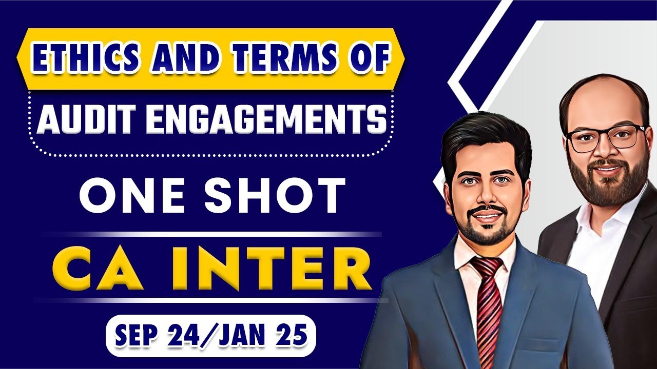 Ethics and Terms of Audit Engagements One Shot | CA Inter Sep 24/jan 25 ...