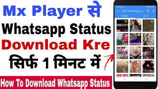 Mx Player Se Whatsapp Status Download kaise kre | How to download whatsapp status in Mx Player 2021 screenshot 4