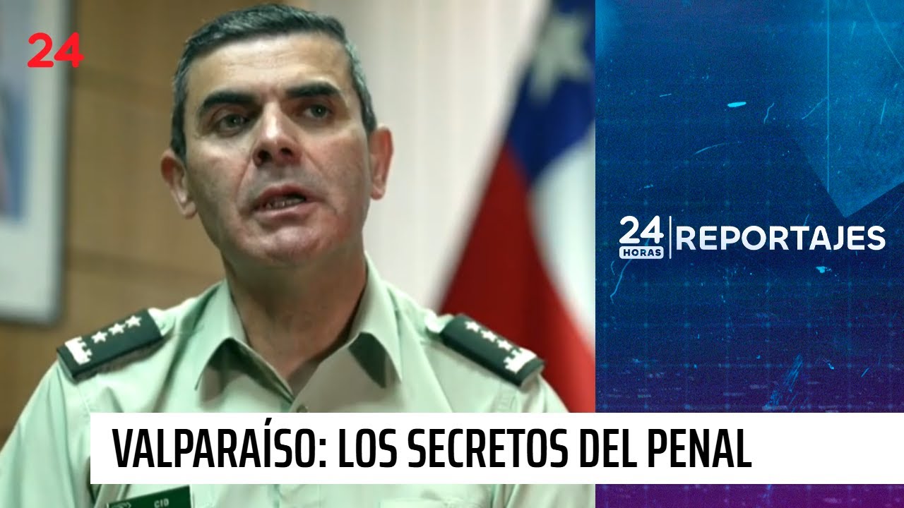 24 Horas Reportajes | Valparaíso: los secretos del penal | 24 Horas TVN Chile