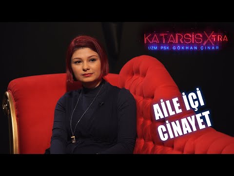 Katarsis X-TRA: Aile İçi Cinayet - Babası Annesini Öldüren Duygu&rsquo;nun Hikayesi