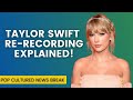 Why Taylor Swift is Re-Recording Her Music | Fearless Re-recording EXPLAINED