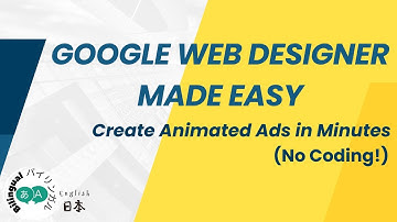 Google Web Designer Made Easy: Create Animated Ads in Minutes (No Coding!)