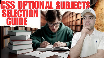 The Best & Worst Optional Subjects for CSS Exams
