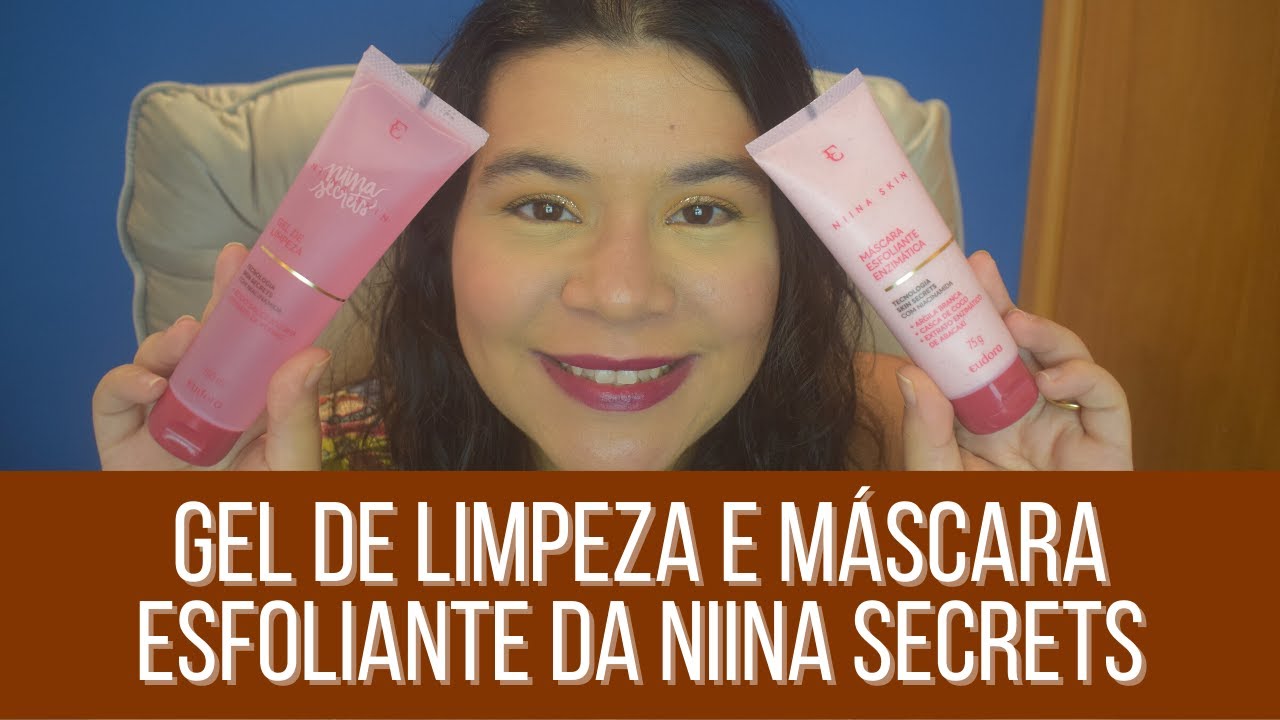 GEL DE LIMPEZA E MÁSCARA ESFOLIANTE ENZIMÁTICA DA NIINA SECRETS YouTube