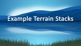 Example Terrain Stacks