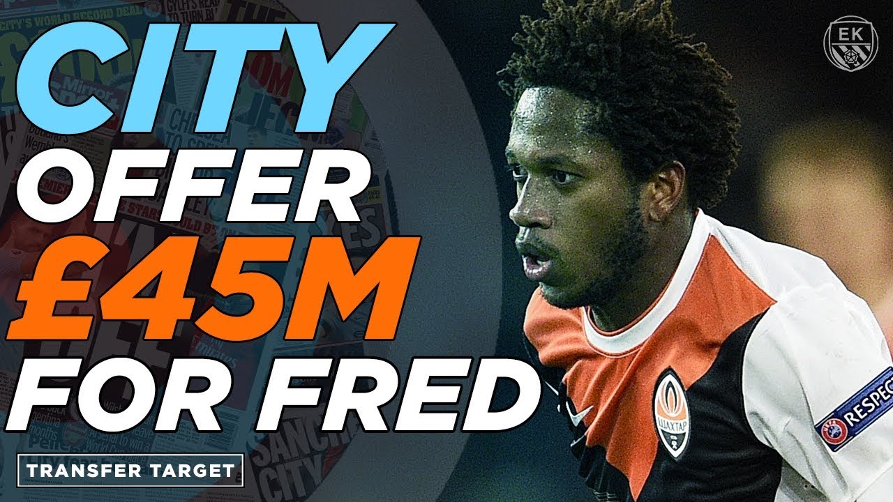 MAN CITY BID £45M FOR FRED | TRANSFER TARGET 026