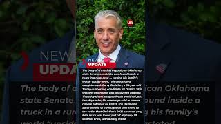 Missing Republican Oklahoma Senate candidate Barry Christian, 54, found dead