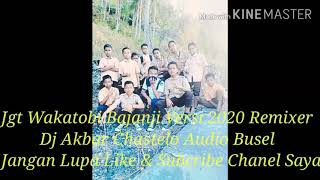 Jgt Wakatobi Bajanji Versi 2020 Remixer Dj Akbar Chastelo Feat Armin Dan Nadin Audio Busel Style