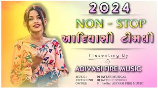 🎵 NON-STOP NEW GAMIT SONG 🔥 NEW ADIVASI TIMLI SONG NONSTOP 2024 🎵 GAMIT SONG 🔥 ADIVASI FIRE MUSIC 🎵