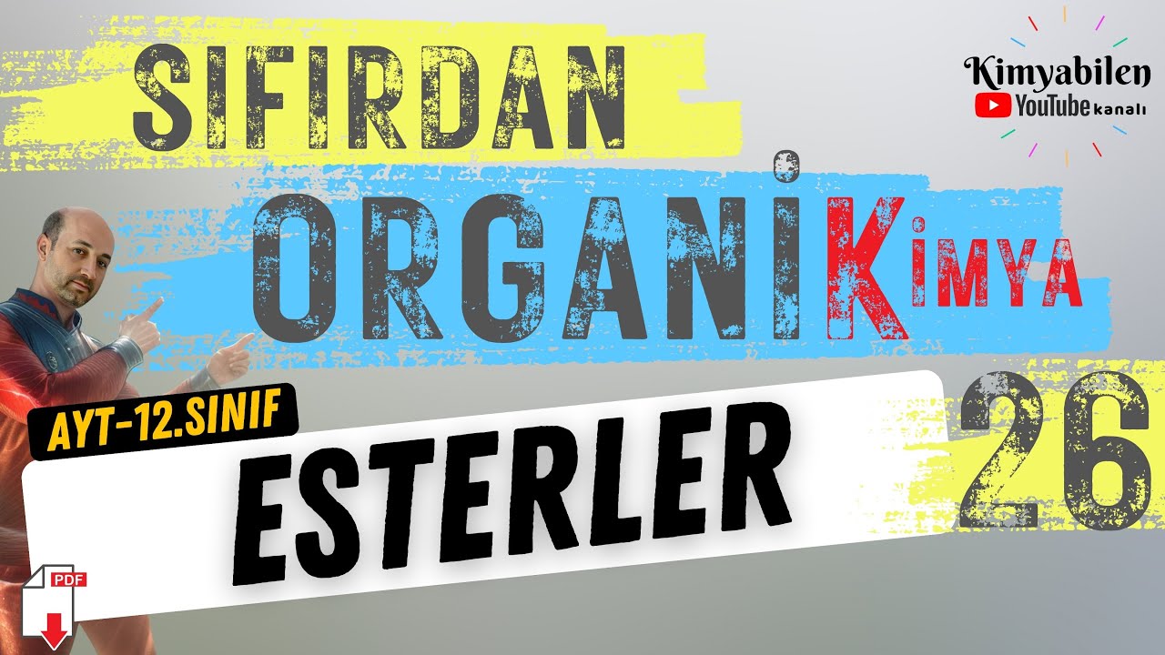 ESTERLER KONU ANLATIMI - ESTERLEŞME -  12 KİMYA - AYT KİMYA