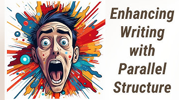 Mastering Parallel Structure: A Key to Effective Writing
