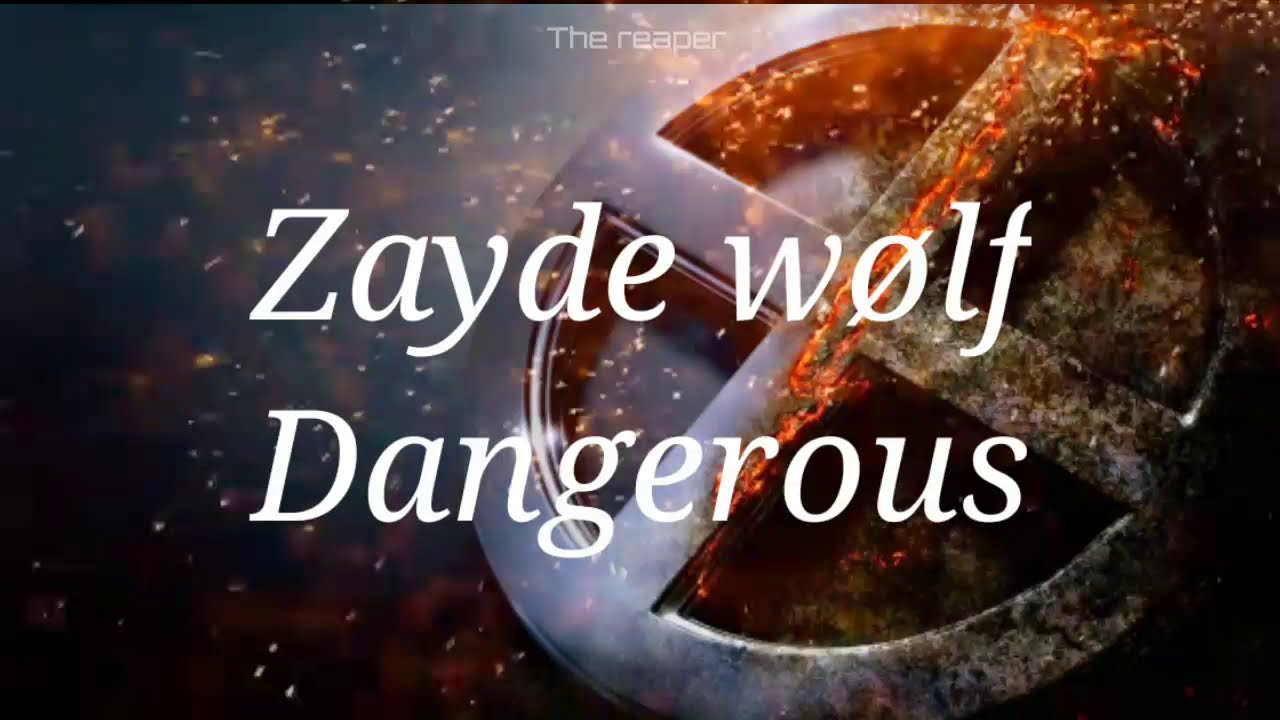 Zayde wolf Dangerous (sub español / inglés) YouTube