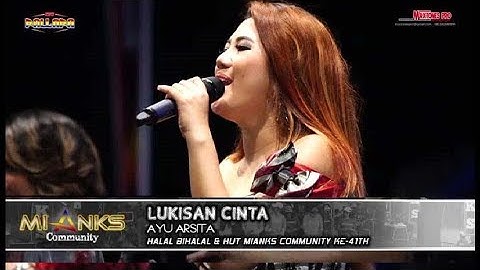 LUKISAN CINTA jangan heran kalo lagu ini jadi enak banget  - AYU ARSITA NEW PALLAPA - MIANKS