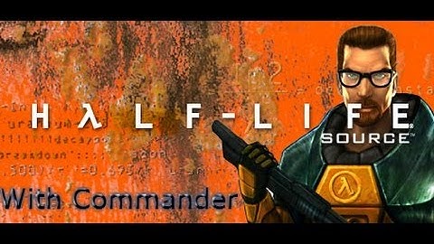 Half Life Source Part 6