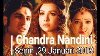 Chandra Nandini,Senin 29 Januari 2018