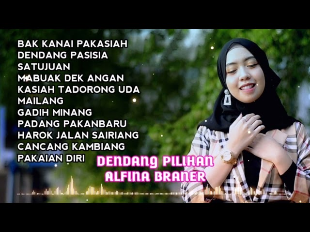 Dendang Minang Nonstop Pilihan Alfina Braner class=