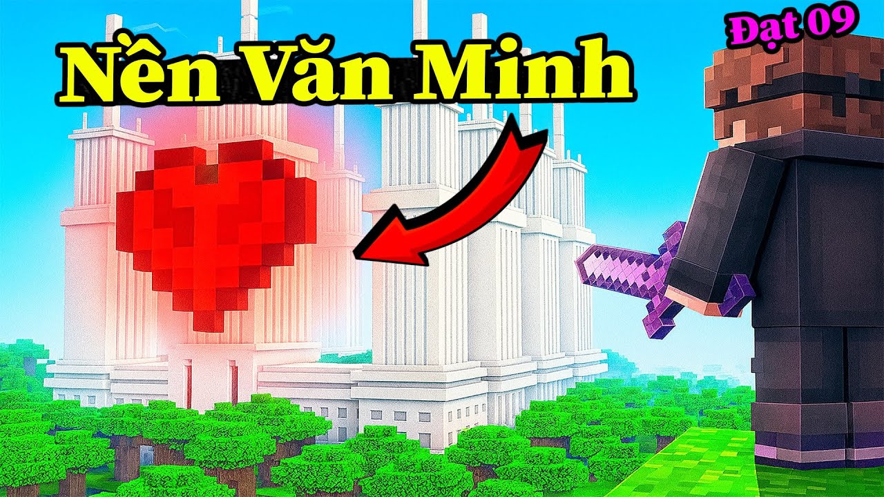 Con Đường Trở Thành Bất Tử Của Đạt 09 Trong Nền Văn Minh Trái Tim ❤