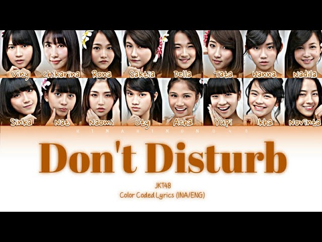 JKT48 - Don't Disturb | Color Coded Lyrics (INA/ENG) class=