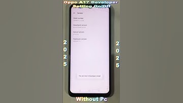 How to Enable Developer Mode on Oppo A17 (2025)✅Oppo A17 Developer Options Unlock–Step by Step 2025