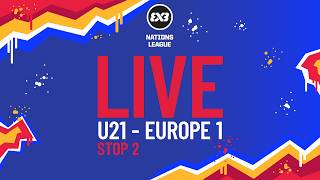 LIVE 🔴 FIBA 3x3 Nations League 2026 - U21 Europe-1 - Stop 3  | Pool Phase | #3x3Basketball