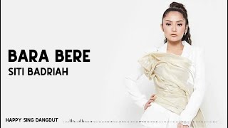 Download lagu Siti Badriah - Bara Bere Mp3 Video Mp4