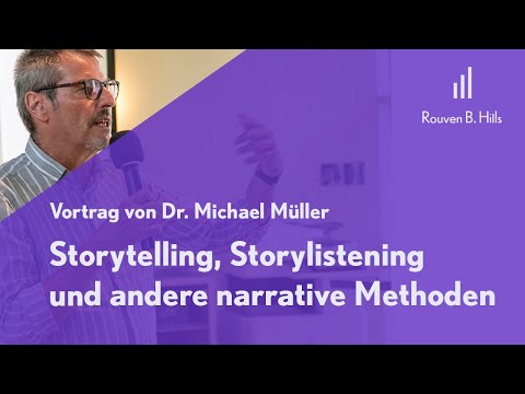 Vortrag: Storytelling, Storylistening und andere narrative Methoden - von Dr. Michael Müller